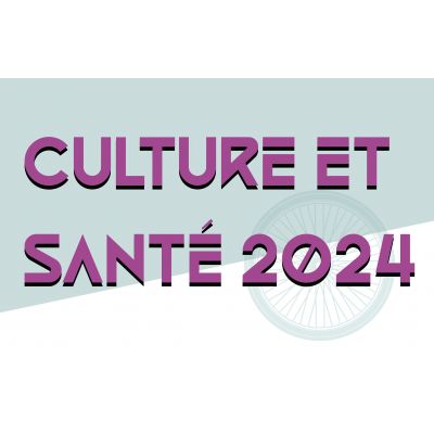 Culture et santé 2024